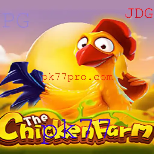 Descubra o Mundo do Jogo ChickenFarm com a Palavra-chave pk77